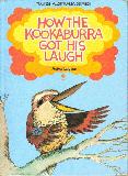 How the Kookaburra Got His Laugh (Young Australia series)