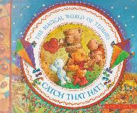 CATCH THAT HAT! THE MAGICAL WORLD OF TEDDIES. A POP-UP BOOK