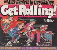 The Kids\' Guide to In-line Skating: Get Rolling!