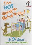 I Am NOT Going to Get up Today!