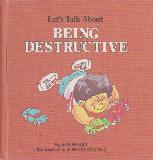 Let's Talk About BEING DESTRUCTIVE
