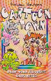 MICHAEL SALMON'S CARTOON TOWN: DRAW YOUR FAVOURITE CHARACTERS