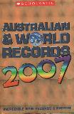 AUSTRALIAN & WORLD RECORDS 2007 INCREDIBLE NEW RECORDS & PHOTOS!