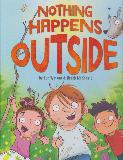 NOTHING HAPPENS OUTSIDE