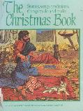 Stories, songs, traditions, things to do and make: The Christmas Book