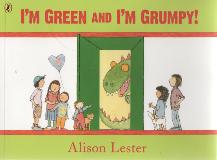 I'M GREEN AND I'M GRUMPY!