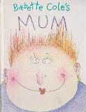 Babette Cole's MUM (Revolting Relatives)