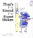 That's the Sound the Street Makes