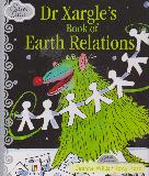 Dr Xargle's Book of Earth Relations (Silver Tales)
