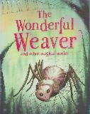 The Wonderful Weaver and other magical stories