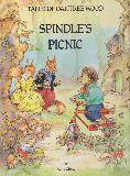 TALES OF OAKTREE WOOD: SPINDLE'S PICNIC