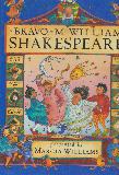 Bravo, MR. WILLIAM SHAKESPEARE!