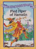 The PIED PIPER of HAMELIN (CLASSIC FAIRY TALES)