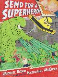 SEND FOR A SUPERHERO!